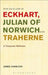 Non-Dualism in Eckhart, Julian of Norwich and Traherne: A Theopoetic Reflection by James Charlton