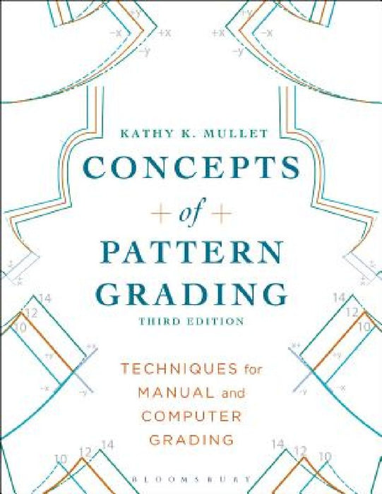 Concepts Of Pattern Grading  by Kathy K. Mullet