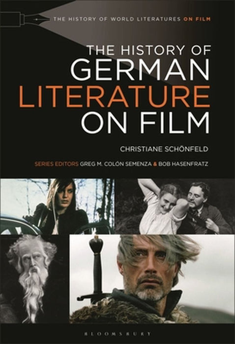 The History of German Literature on Film by Christiane Schonfeld