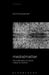 Media Matter: The Materiality of Media, Matter as Medium by Bernd Herzogenrath