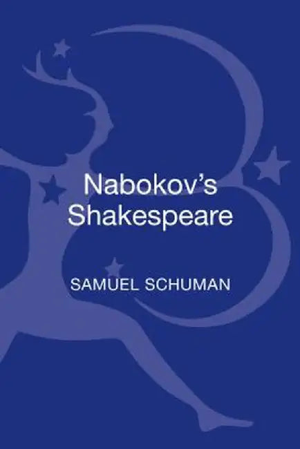 Nabokov's Shakespeare by Samuel Schuman