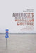 America's Disaster Culture: The Production of Natural Disasters in Literature and Pop Culture by Robert C. Bell