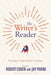 The Writer's Reader: Vocation, Preparation, Creation by Robert Cohen