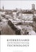 Kierkegaard and the Question Concerning Technology by Christopher B. Barnett