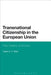 Transnational Citizenship in the European Union: Past, Present, and Future by Espen D. H. Olsen