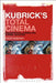 Kubrick's Total Cinema: Philosophical Themes and Formal Qualities by Philip Kuberski