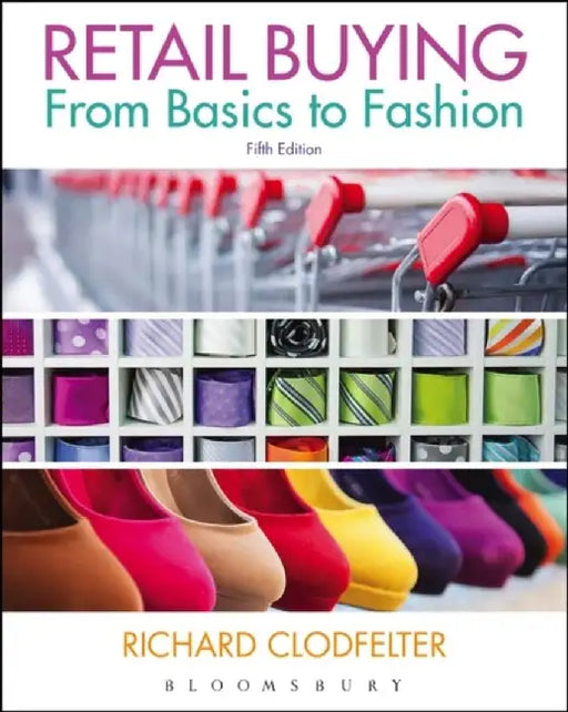 Retail Buying: From Basics to Fashion by Richard Clodfelter