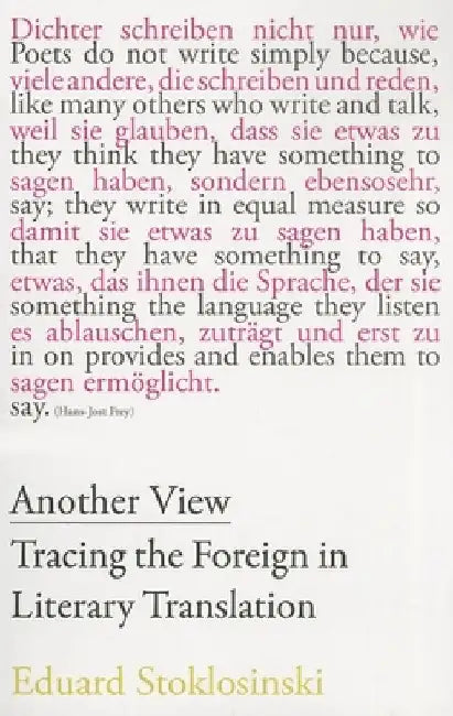 Another View: Tracing the Foreign in Literary Translation by Eduard Stoklosinski