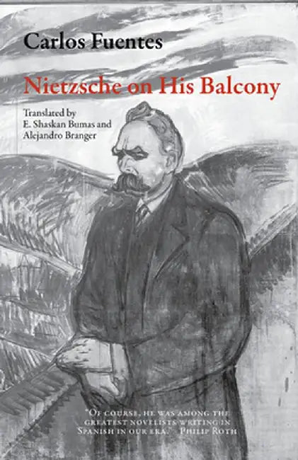 Nietzsche on His Balcony by Carlos Fuentes