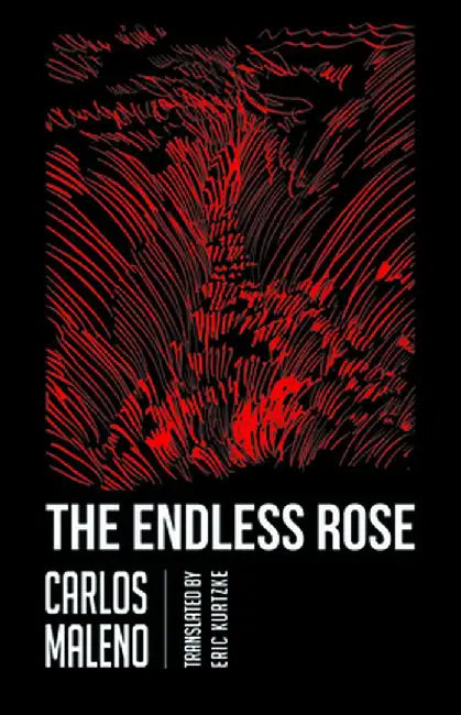 The Endless Rose by Carlos Maleno