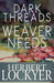 Dark Threads the Weaver Needs by Herbert Lockyer