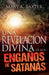 Una Revelacion Divina de Los Enganos de Santanas: Spanish: A Divine Revelation of Satan's Deceptions by Mary K. Baxter
