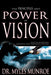 Principles and Power of Vision by Myles Munroe