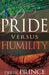 Pride Versus Humility by Derek Prince