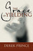 The Grace of Yielding by Derek Prince