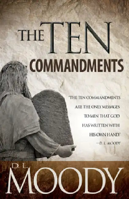 The Ten Commandments by D. L. Moody