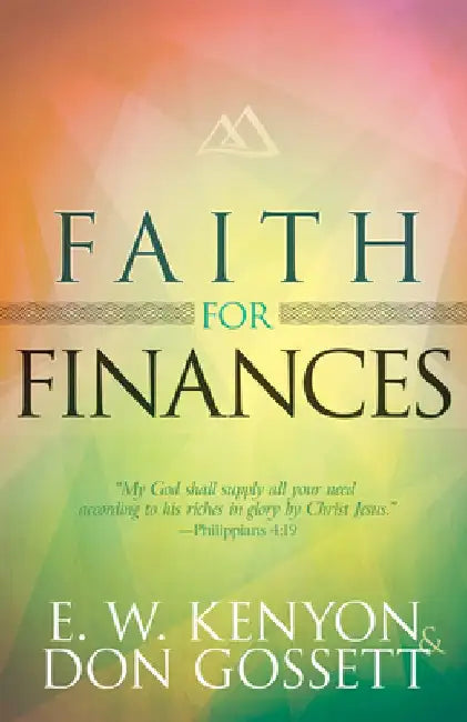 Faith for Finances by E. W. Kenyon