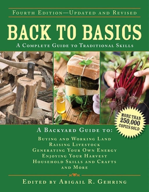 Back to Basics: A Complete Guide to Traditional Skills by Abigail R. Gehring
