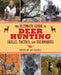 The Ultimate Guide to Deer Hunting Skills, Tactics, and Techniques by Graham Moore