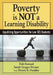 Poverty Is Not a Learning Disability: Equalizing Opportunities for Low Ses Students by Tish Howard