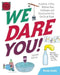 We Dare You!: Hundreds of Fun Science Bets, Challenges, and Experiments You Can Do at Home by Vicki Cobb