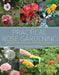 Practical Rose Gardening: How to Place, Plant, and Grow More Than Fifty Easy-Care Varieties by Inger Palmstierna