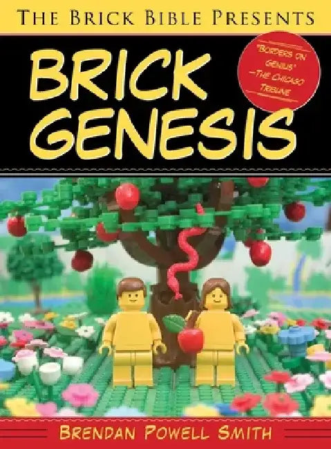 The Brick Bible Presents Brick Genesis by Brendan Powell Smith