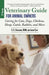 Veterinary Guide for Animal Owners, 2nd Edition: Caring for Cats, Dogs, Chickens, Sheep, Cattle, Rabbits, and More by C. E. Spaulding