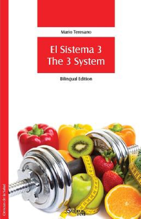 El Sistema 3. The 3 System (Bilingual Edition) by Mario Teresano