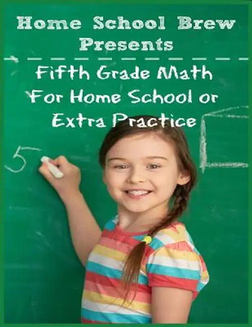 Fifth Grade Math: (For Homeschool or Extra Practice) by Greg Sherman