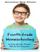 Fourth Grade Homeschooling: Math, Science and Social Science Lessons, Activities, and Questions by Greg Sherman