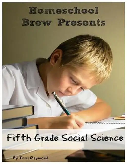 Fifth Grade Social Science: For Homeschool or Extra Practice by Terri Raymond