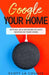 Google Your Home: Setting Up a Network of Nest Devices In Your Home by La Counte, Scott