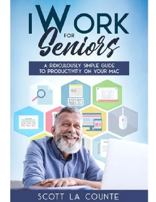 iWork For Seniors by Scott La Counte
