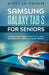 Samsung Galaxy Tab S For Seniors: A Ridiculously Simple Guide to the Next Generation of Samsung Galaxy Tablets by Scott La Counte