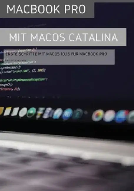 MacBook Pro mit MacOS Catalina: Erste Schritte mit MacOS 10.15 für MacBook Air by Scott La Counte