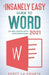 The Insanely Easy Guide to Word 2021: Getting Started With Word Processing by Scott La Counte