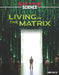 Living in the Matrix by Mari Bolte