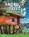 Among the Trees: Off-Grid Forest Living by Mari Bolte