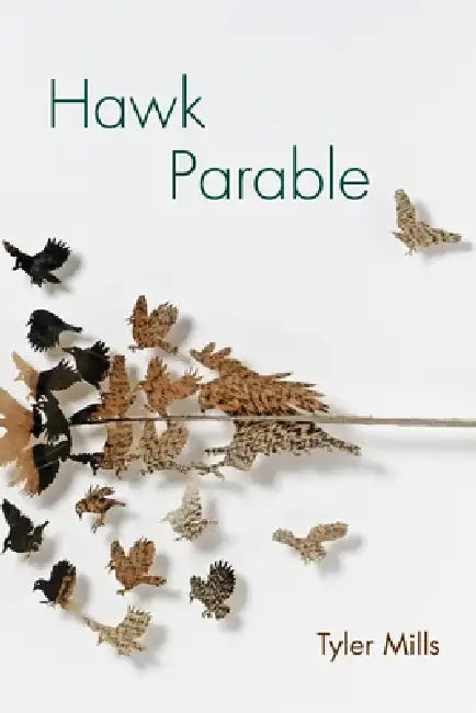 Hawk Parable: Poems by Tyler Mills