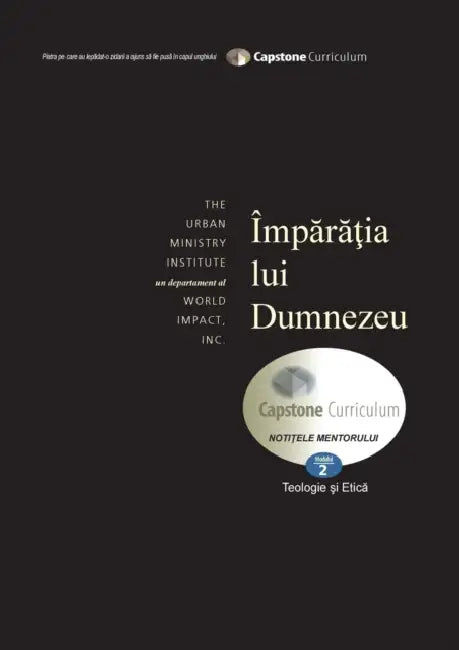 The Kingdom of God, Mentor's Guide: Capstone Module 2, Romanian Edition by Don Davis, Călin G. Morar