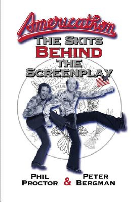 Americathon: The Skits Behind the Screenplay by Phil Proctor, Peter Bergman