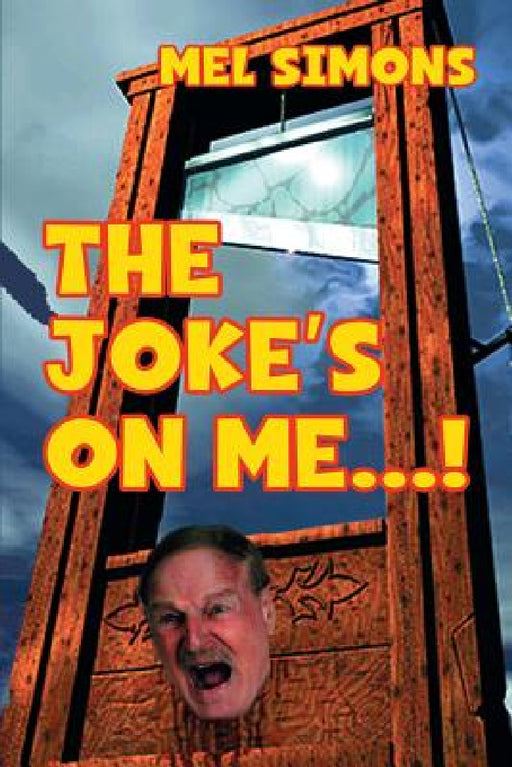 The Joke's On Me...! by Mel Simons