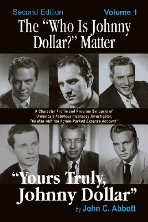 The "Who Is Johnny Dollar?" Matter Volume 1 (2nd Edition) by John C. Abbott