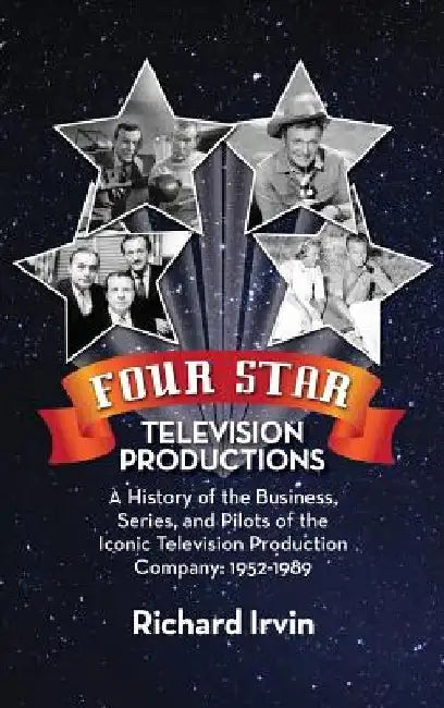 Four Star Television Productions (hardback) by Richard Irvin