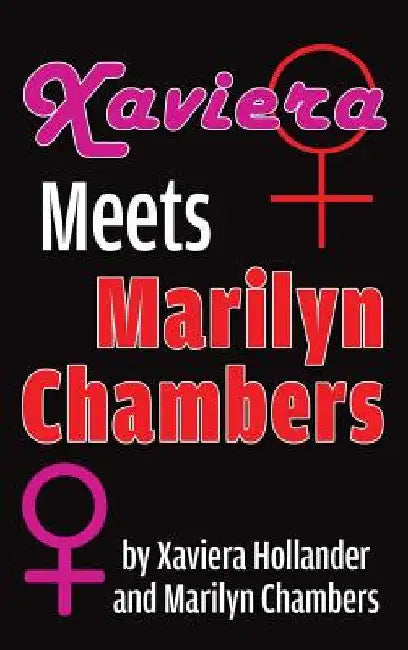 Xaviera Meets Marilyn Chambers (hardback) by Xaviera Hollander