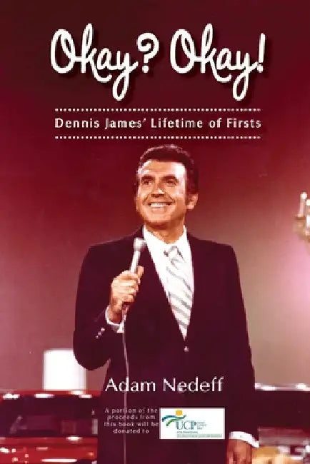 Okay? Okay! Dennis James' Lifetime of Firsts by Adam Nedeff