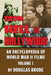 From Hell To Hollywood: An Encyclopedia of World War II Films Volume 1 by Douglas Brode