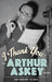 I Thank You: The Arthur Askey Story (hardback) by Anthony Slide