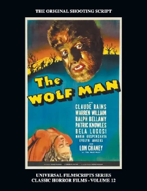 The Wolf Man (Universal Filmscript Series): Universal Filmscripts Series Classic Horror Films, Vol. 12 by Philip Riley